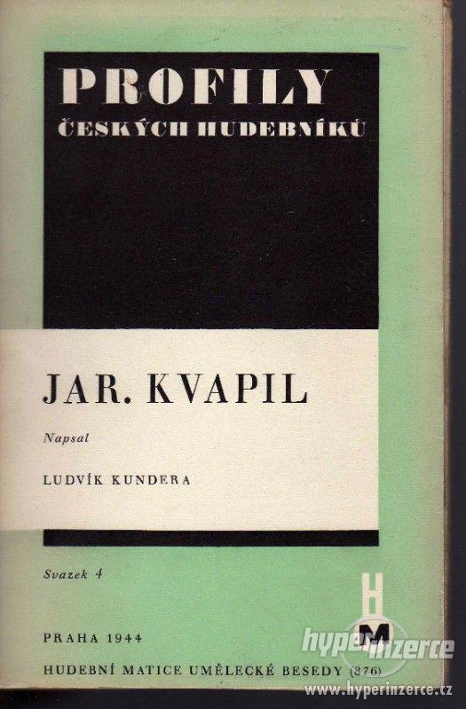 Jaroslav Kvapil: život a dílo -  Ludvík Kundera 1944 - foto 1