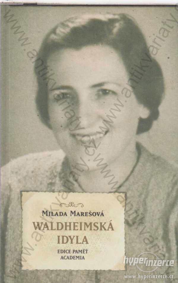 Waldheimská idyla Milada Marešová Academia, Praha - foto 1