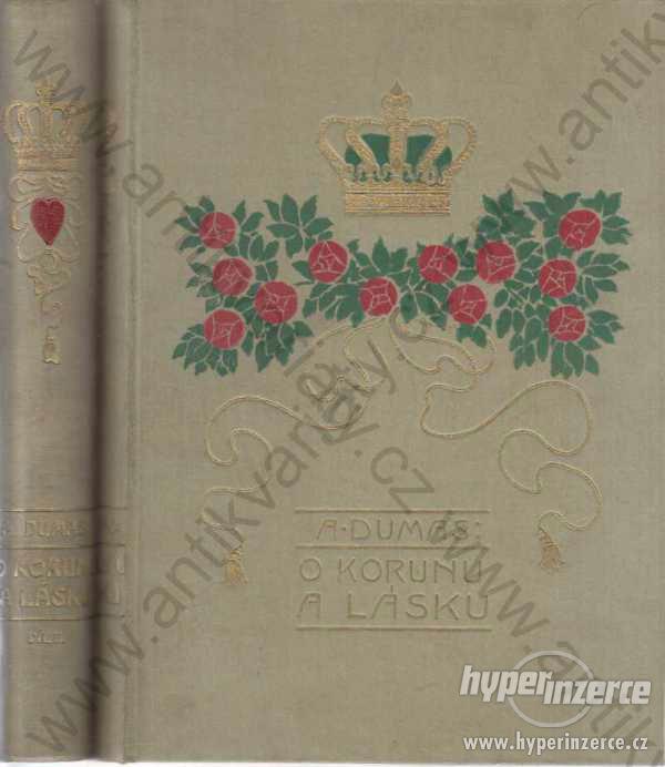 O korunu a lásku 2 sv. A. Dumas J. R. Vilímek 1924 - foto 1