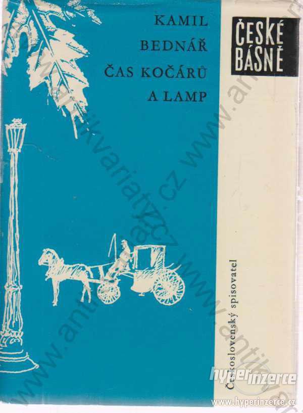 Čas kočárů a lamp Kamil Bednář 1963 České básně - foto 1