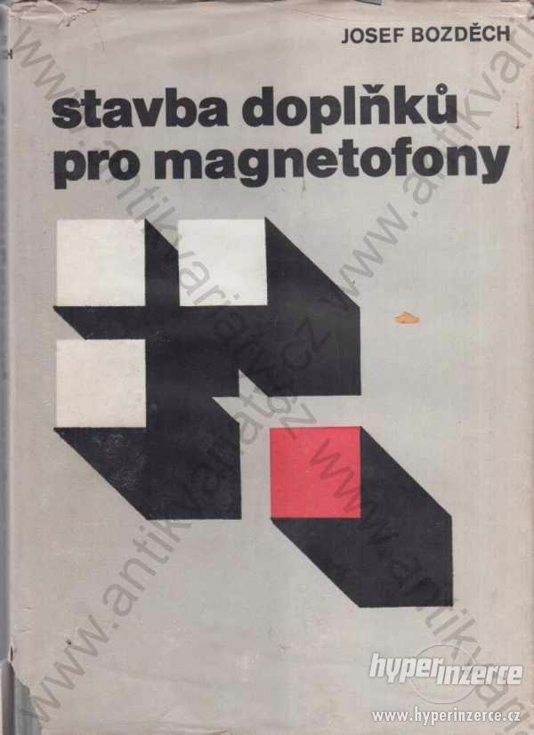 Stavba doplňků pro magnetofony, Josef Bozděch 1977 - foto 1