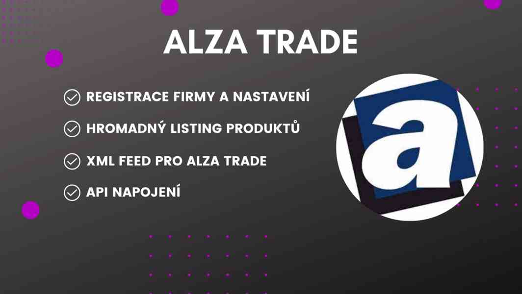Registrace, listing produktů, příprava XML feedu Alza Trade