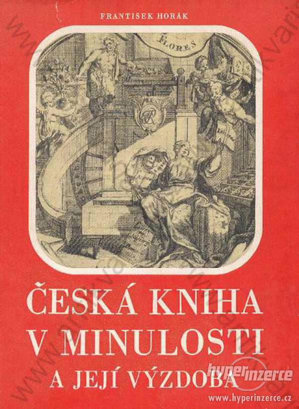 Česká kniha v minulosti a její výzdoba Horák - foto 1