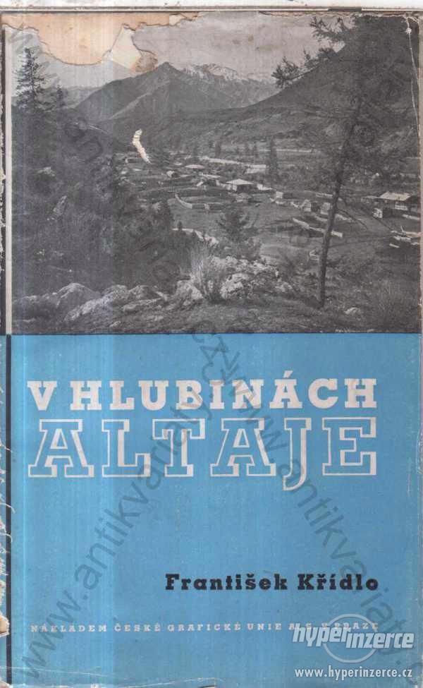 V hlubinách Altaje František Křídlo 1941 - foto 1