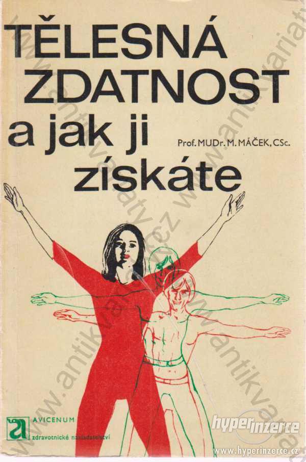 Tělesná zdatnost a jak ji získat Miloš Máček 1972 - foto 1