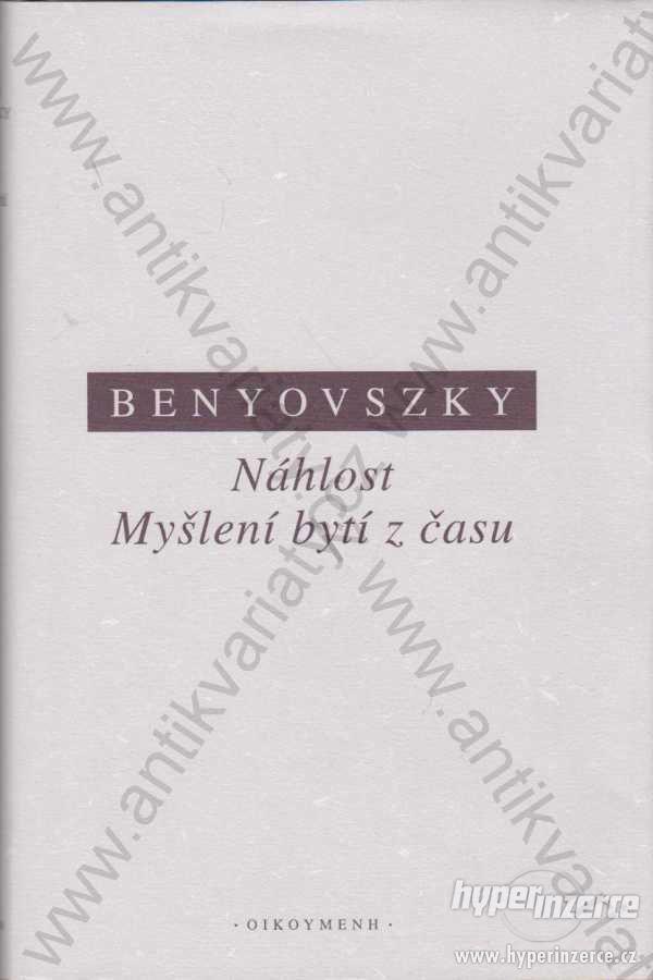 Náhlost Myšlení bytí času Ladislav Benyovszky 2005 - foto 1