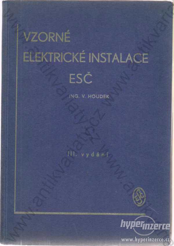 Vzorné elektrické instalace ESČ V. Houdek  1936 - foto 1
