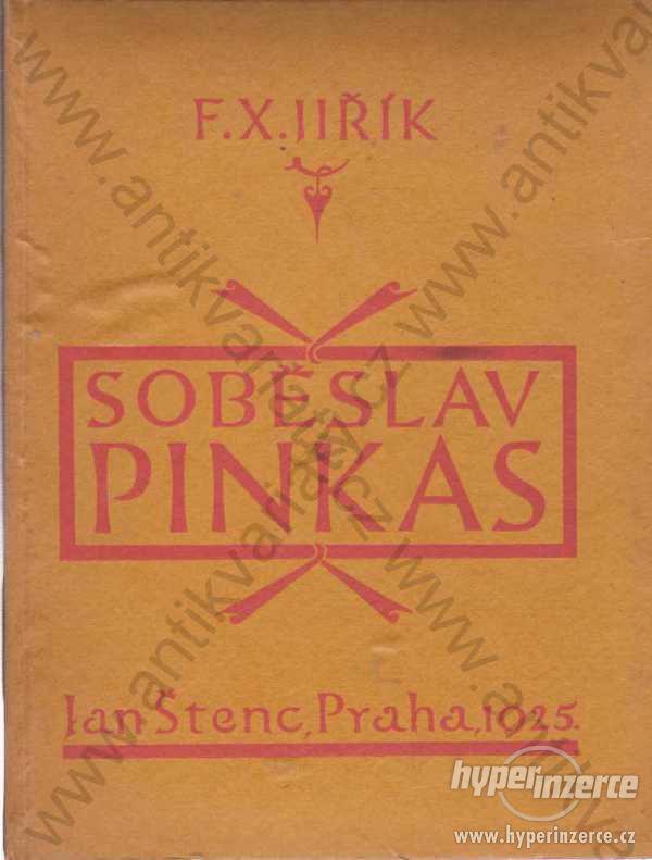 Soběslav Pinkas F. X. Jiřík Jan Štenc, Praha 1925 - foto 1