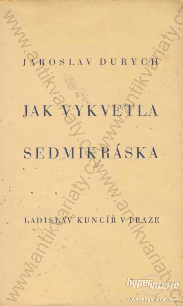 Jak vykvetla sedmikráska Jaroslav Durych 1929 - foto 1