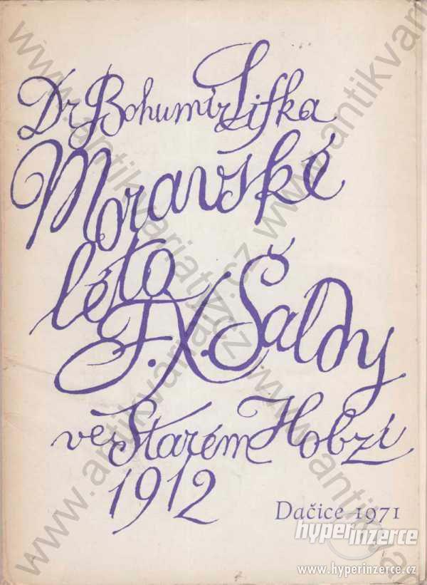 Moravské léto F.X. Šaldy Bohumil Lifka 1971 - foto 1