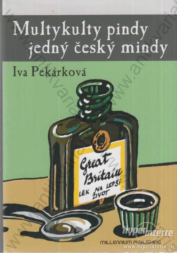 Multykulty pindy jedný český mindy Iva Pekárková - foto 1