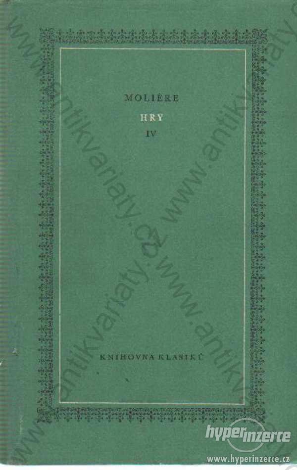 Hry IV. Moliére edice Knihovna klasiků SNKLHU 1956 - foto 1