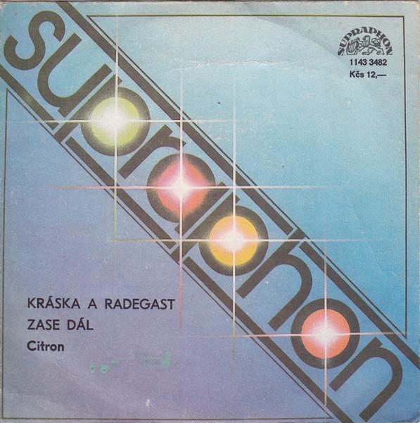 Citron – Kráska a Radegast / Zase dál (SP) - foto 1