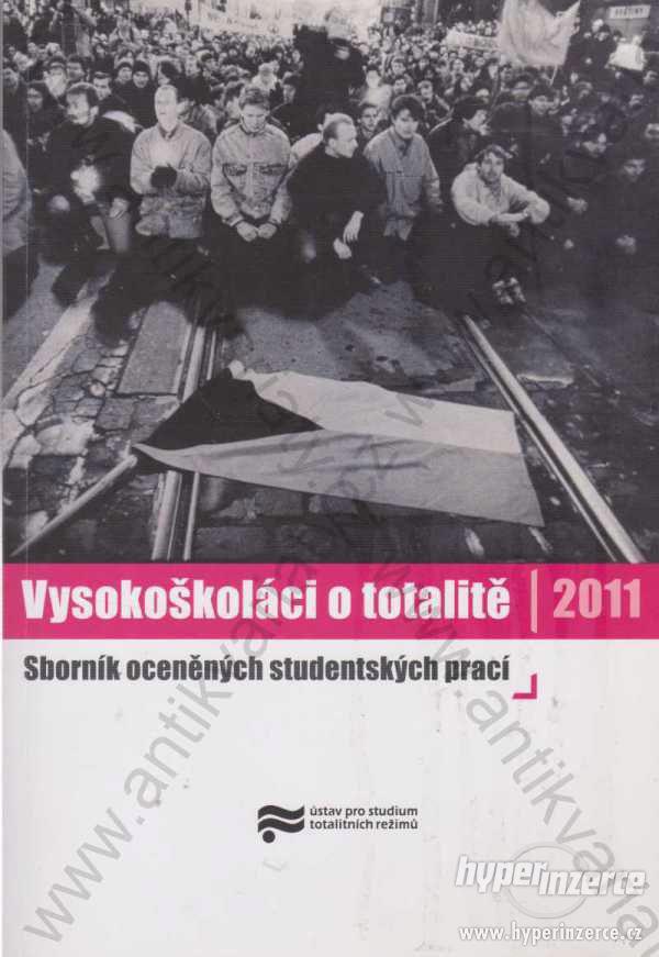 Vysokoškoláci o totalitě 2011 Sborník prací - foto 1