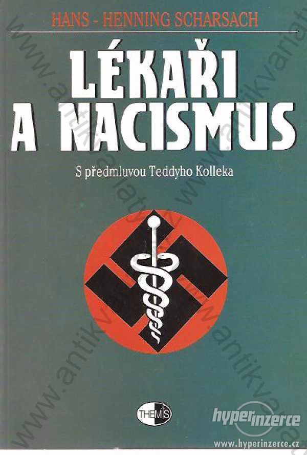 Lékaři a nacismus Hans-Henning Scharsach - foto 1