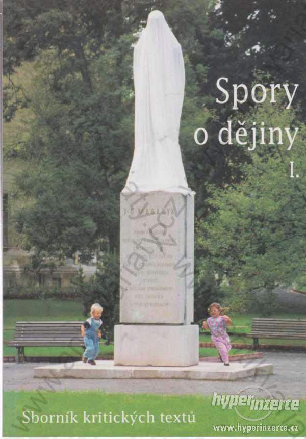 Spory o dějiny I Masarykův ústav, Praha 1999 - foto 1