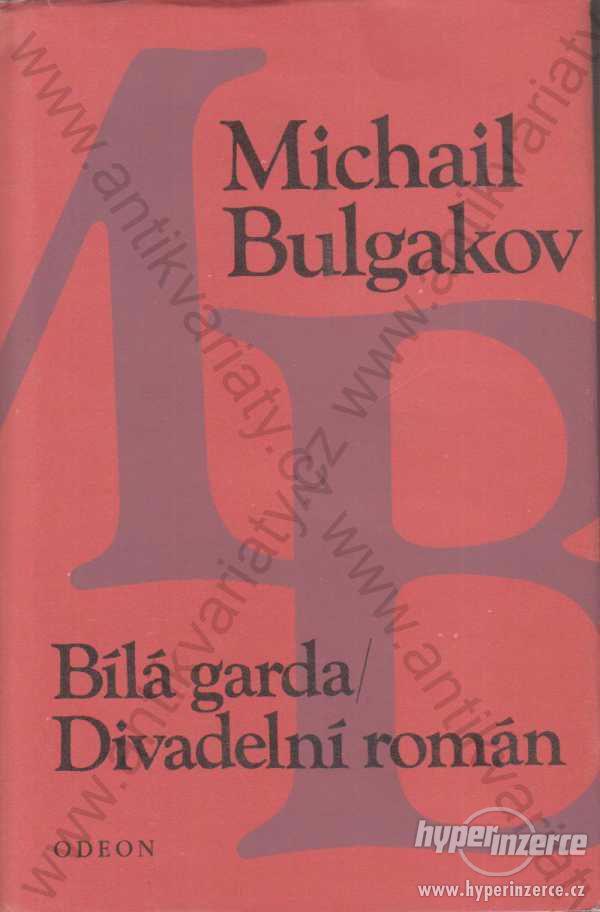 Bílá garda / Divadelní román Michail Bulgakov 1990 - foto 1