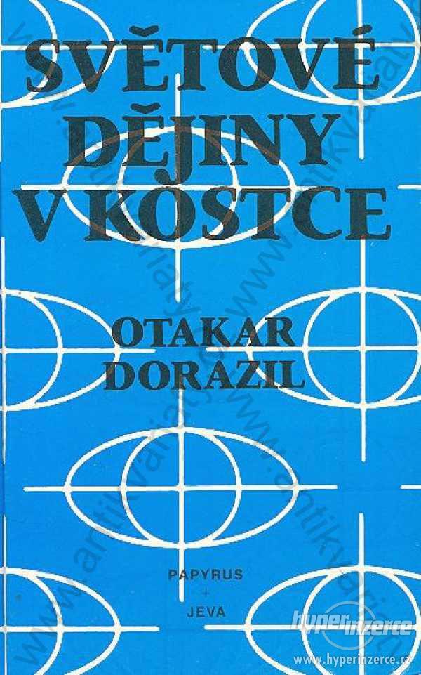 Světové dějiny v kostce Otakar Dorazil 1992 - foto 1