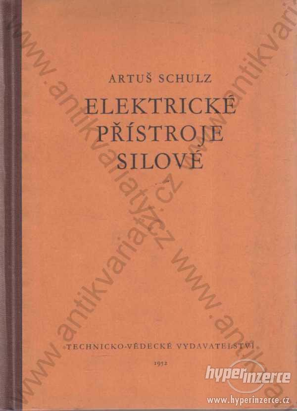 Elektrické přístroje silové Artuš Schulz 1952 - foto 1