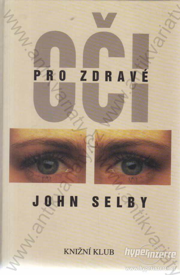 Pro zdravé oči John Selby Knižní klub, Praha 1995 - foto 1