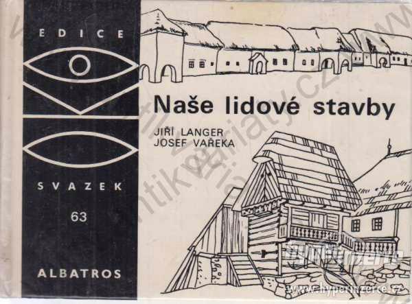 Naše lidové stavby Jiří Langer Josef Vařeka 1983 - foto 1
