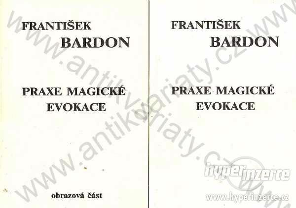 Praxe magické evokace František Bardon 1993 - foto 1