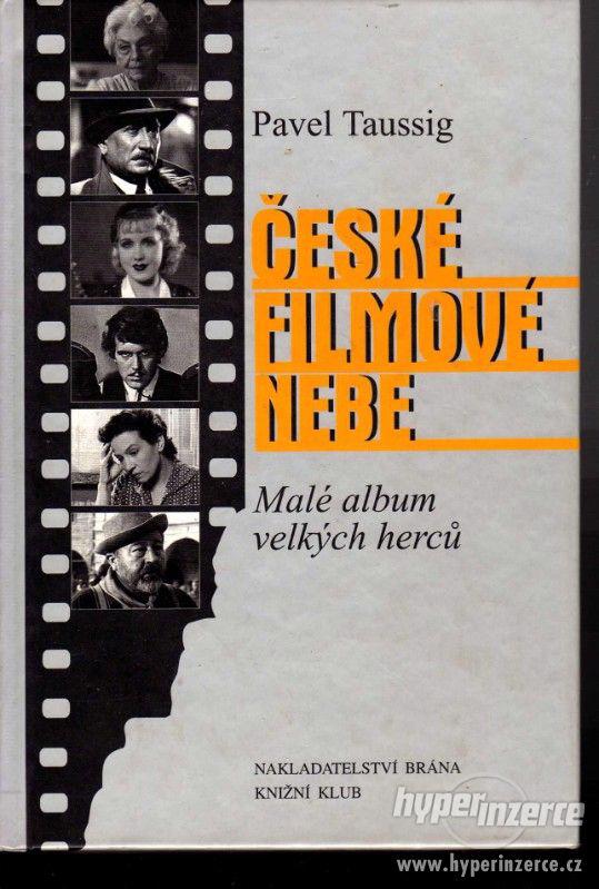 České filmové nebe   Pavel Taussig  1.vydání - 2001 - Osudy