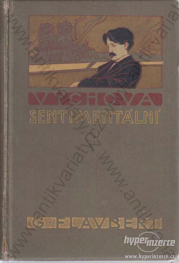 Výchova sentimentální Gustav Flaubert 1898 - foto 1