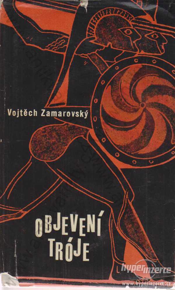 Objevení Tróje V. Zamarovský Mladá fronta,1963 - foto 1
