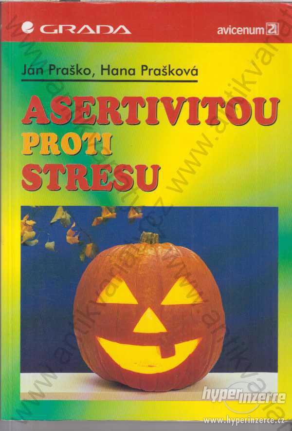 Asertivitou proti stresu J.Praško,H.Prašková  1996 - foto 1