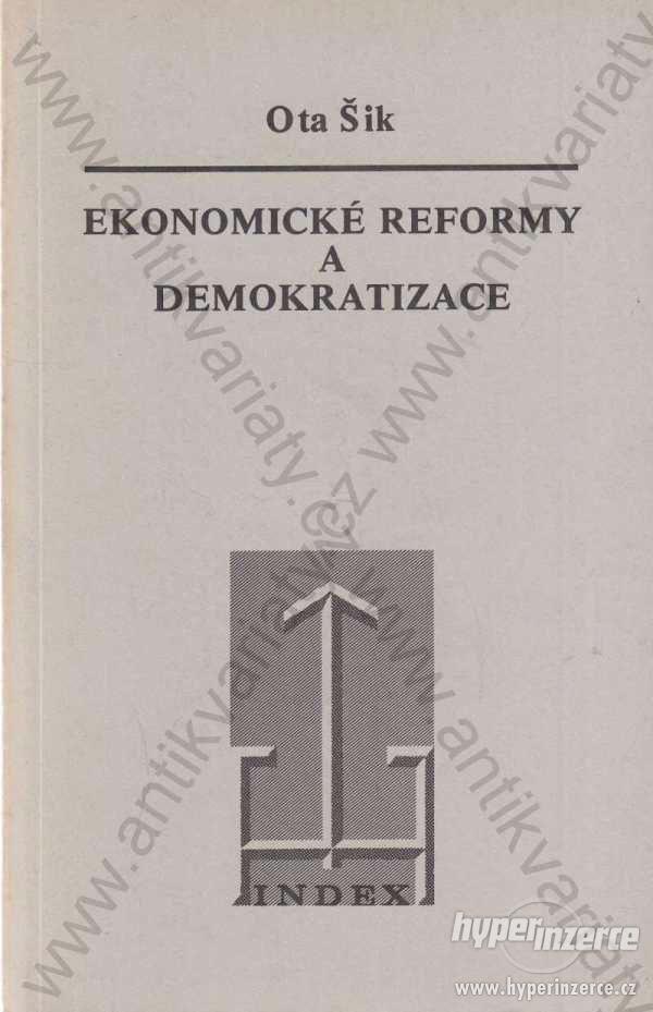 Ekonomické reformy a demokratizace Ota Šik Index - foto 1