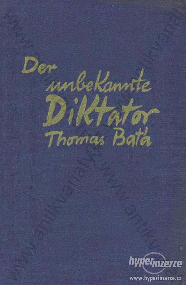 Der unbekannte Diktator Thomas Baťa Philipp 1928 - foto 1