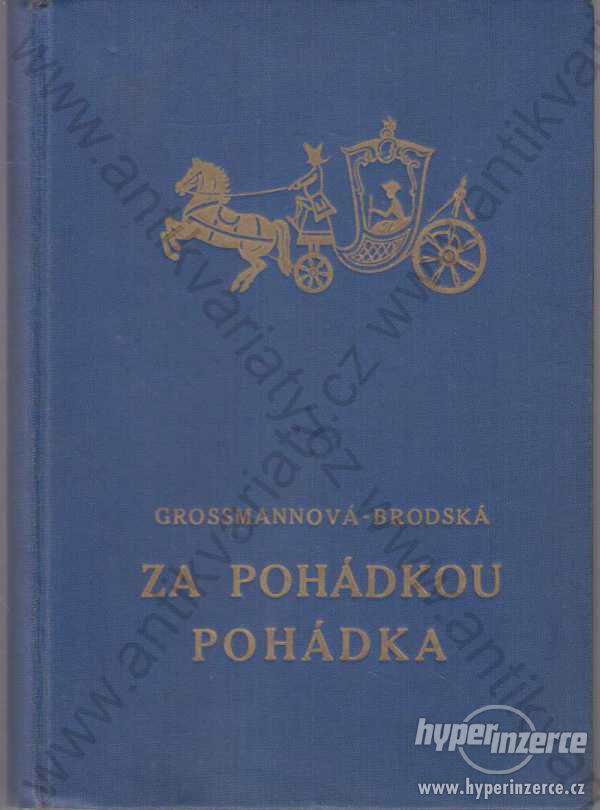 Za pohádkou pohádka L. Grossmannová-Brodská 1925 - foto 1
