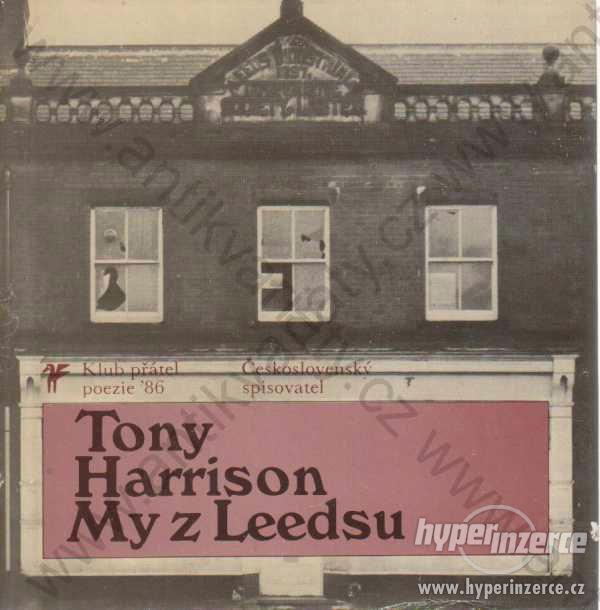 My z Leedsu Tony Harrison 1986 - foto 1
