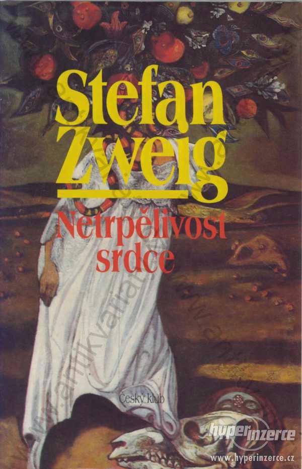 Netrpělivost srdce Stefan Zweig Český klub, 1998 - foto 1