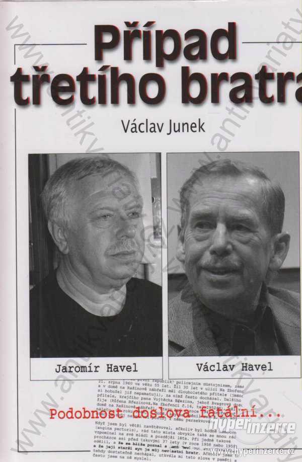 Případ třetího bratra Václav Junek BVD, Praha 2011 - foto 1