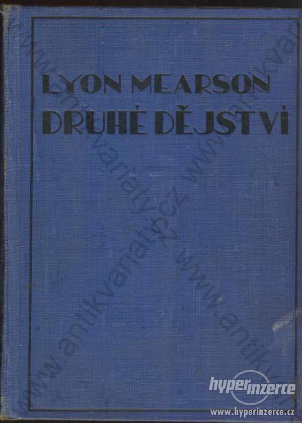 Druhé dějství Lyon Mearson 1929 Karel Voleský - foto 1