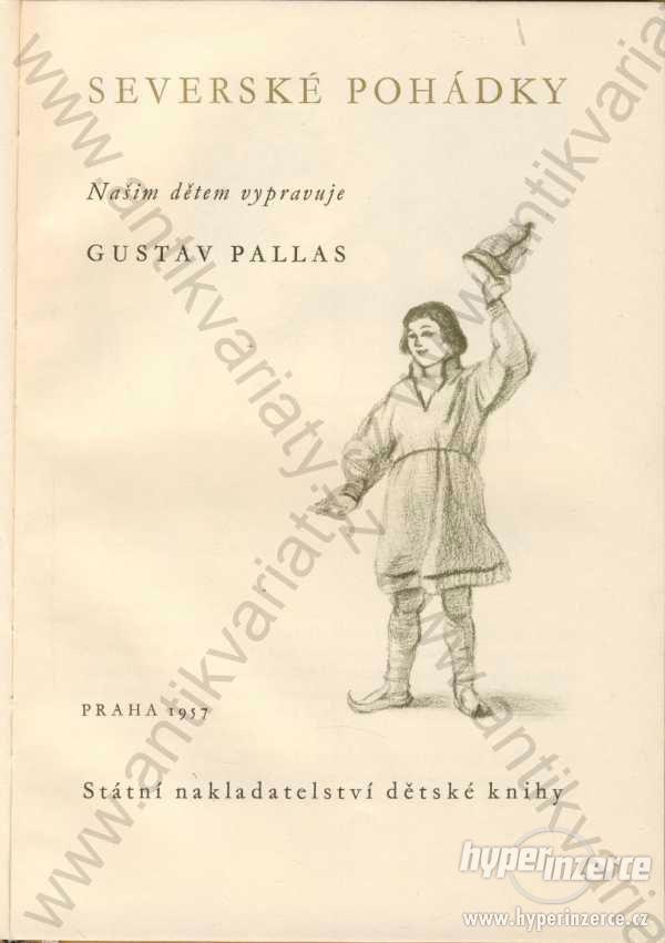 Severské pohádky Gustav Pallas SNDK, Praha 1957 - foto 1
