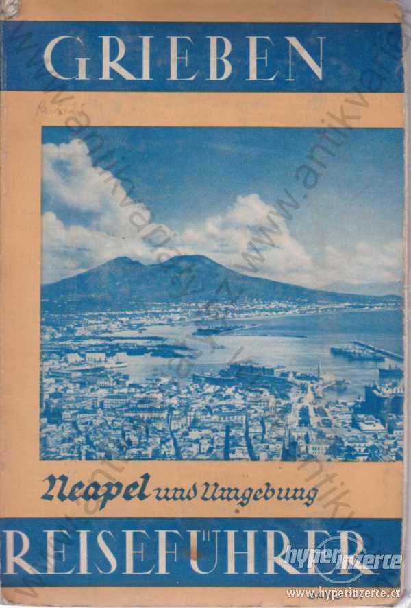 Neapel und Umgebung Grieben-Verlag, Berlin 1937 - foto 1
