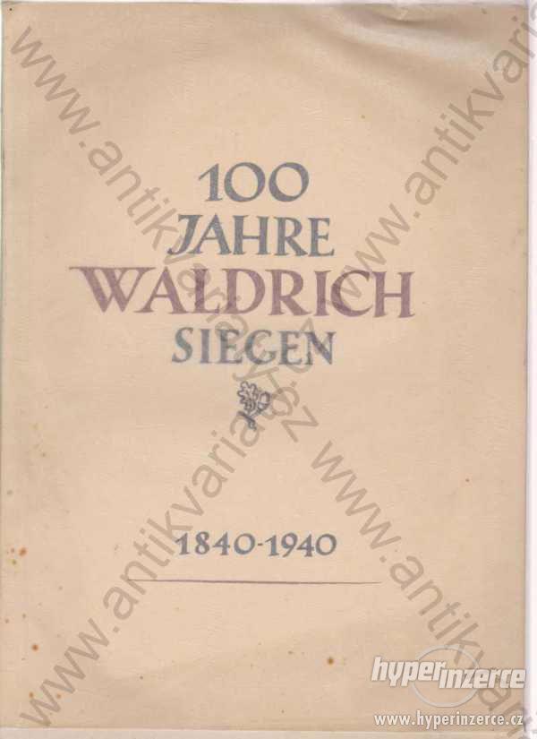 100 Jahre Waldrich Kruse Hans, Oskar Waldrich 1940 - foto 1