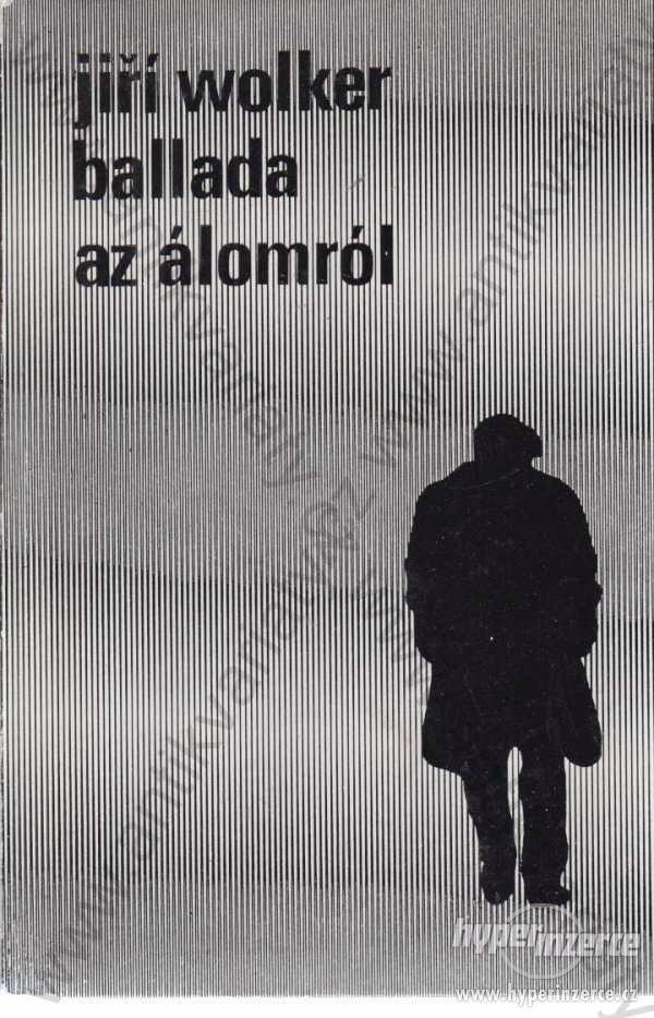 Ballada az álomról Jiří Wolker 1974 - foto 1