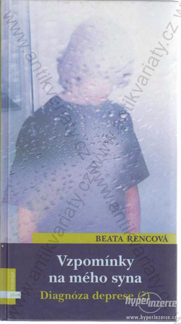Vzpomínky na mého syna Beata Rencová 2006 Albatros - foto 1