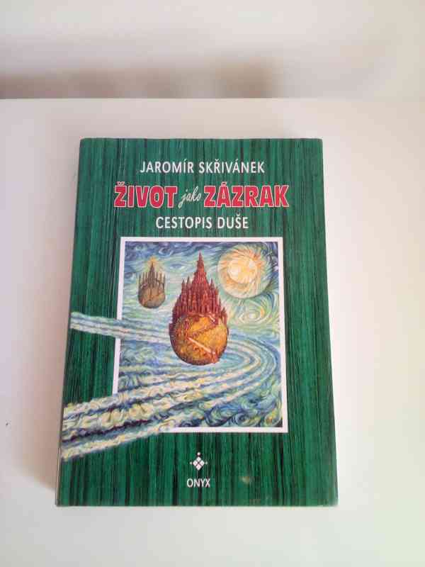 Jaromír Skřivánek: Život jako zázrak-cestopis duše - foto 1
