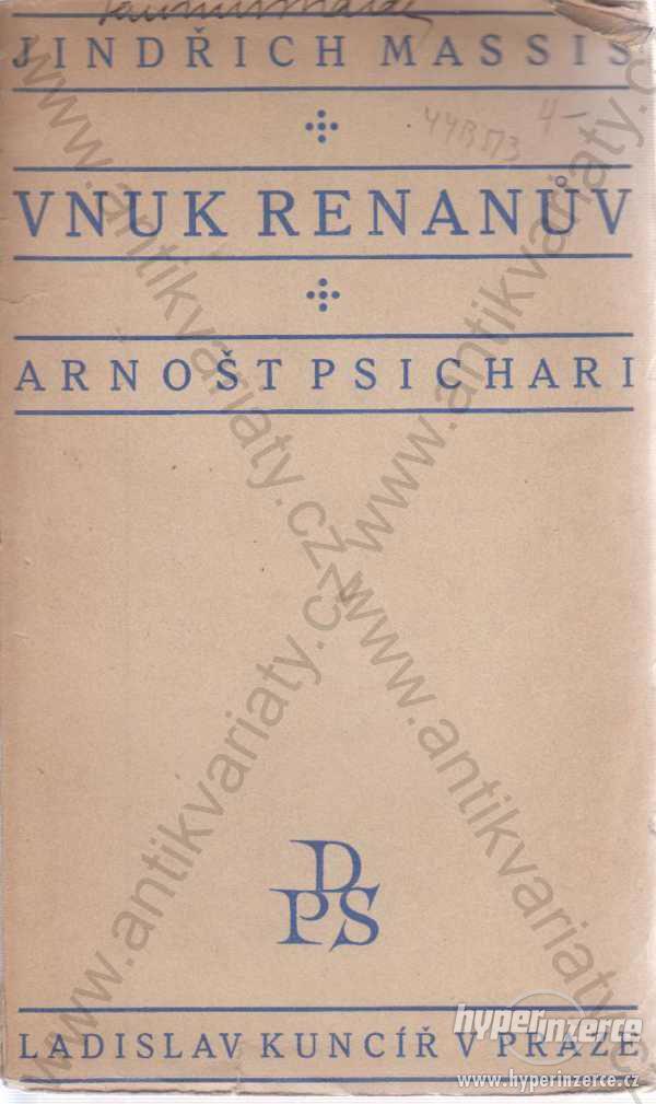 Vnuk Renanův, Arnošt Psichari Jindřich Massis 1924 - foto 1
