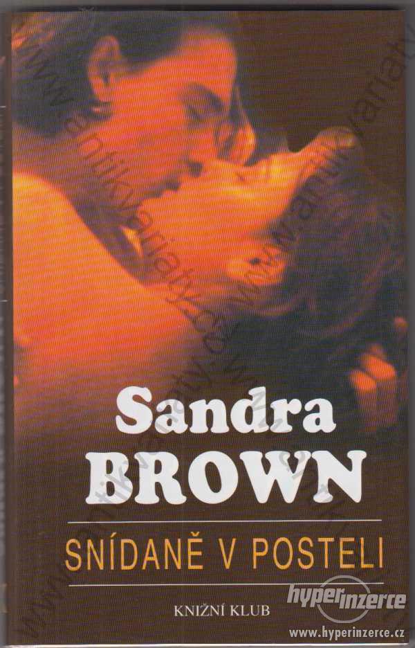 Snídaně v posteli Sandra Brown 1998 Knižní klub - foto 1