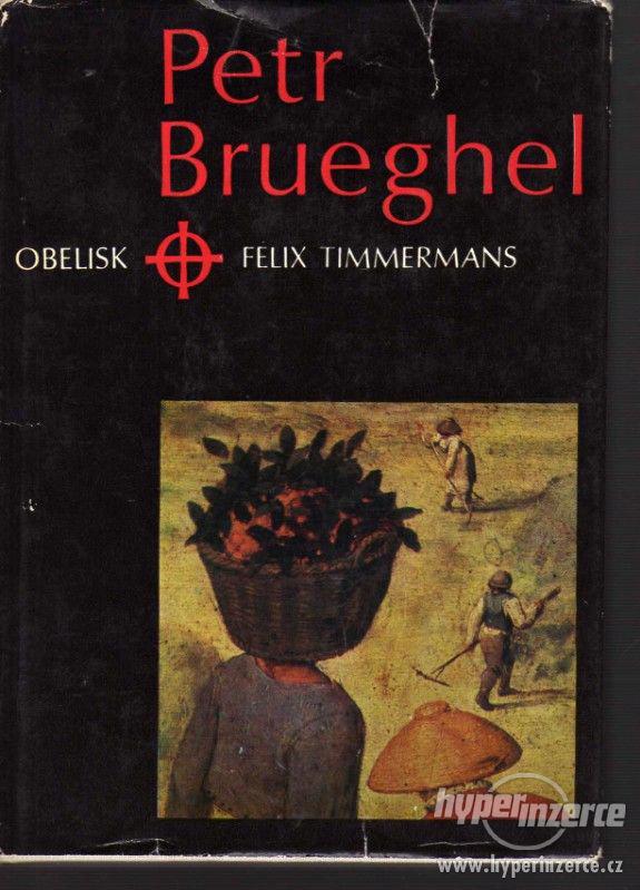 Petr Brueghel  Felix Timmermans - 1971 - 1. vydání - foto 2