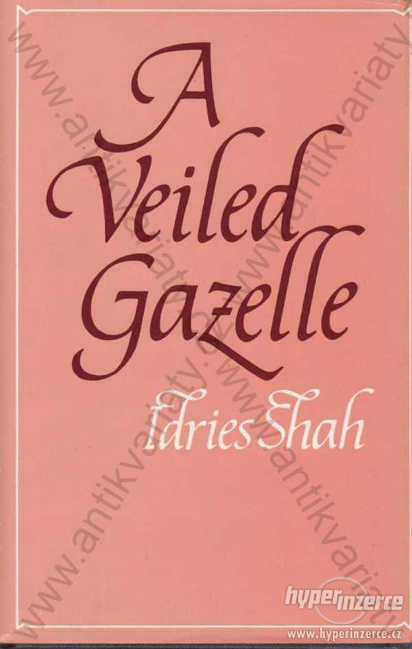 A veiled Gazelle Idries Shah 1988 - foto 1