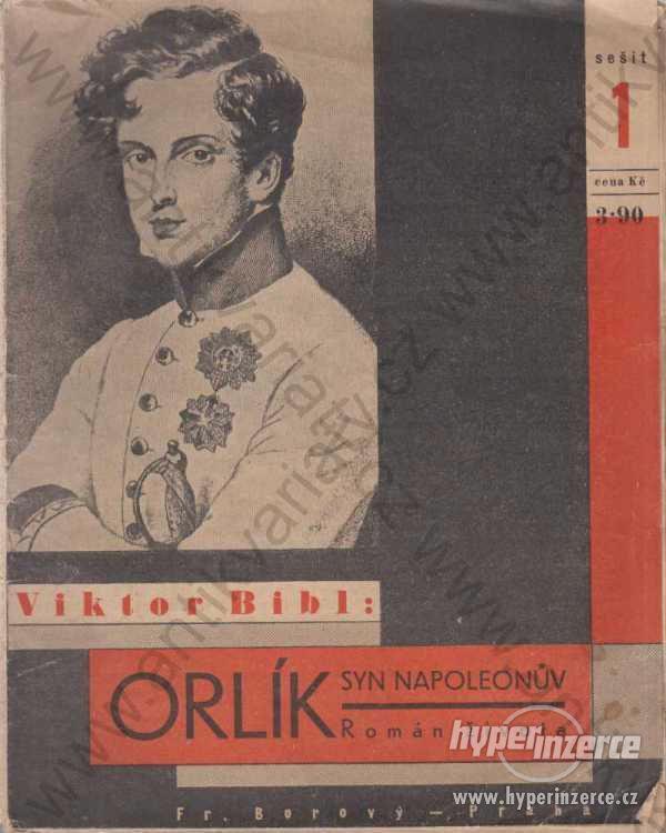 Orlík, syn Napoleonův Viktor Bibl  1933 Fr. Borový - foto 1