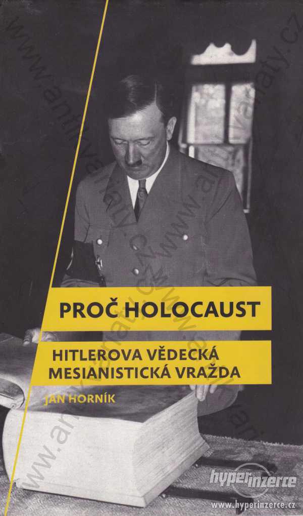 Proč holocaust Jan Horník 2009 Rybka Publishers - foto 1