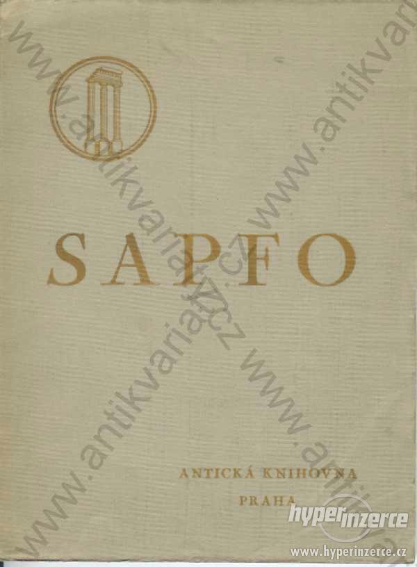 Sapfo Osobnost, překlady a evokace F.Stiebitz 1924 - foto 1